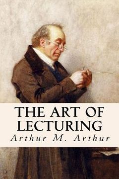 portada The Art of Lecturing (en Inglés)