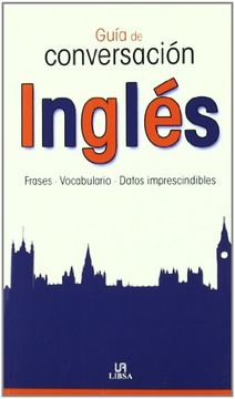 portada Guía de Conversación Inglés: Frases, Vocabulario y Datos Imprescindibles (Guías de Conversación)