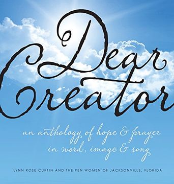 portada Dear Creator: An Anthology of Hope & Prayer in Word, Image, and Song