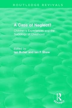 portada A Case of Neglect? (1996): Children's Experiences and the Sociology of Childhood (Routledge Revivals) (in English)