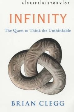 portada A Brief History of Infinity: The Quest to Think the Unthinkable (en Inglés)