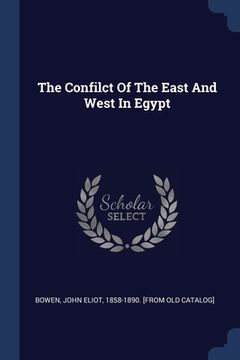 portada The Confilct Of The East And West In Egypt (en Inglés)