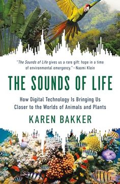 portada The Sounds of Life: How Digital Technology is Bringing us Closer to the Worlds of Animals and Plants (en Inglés)