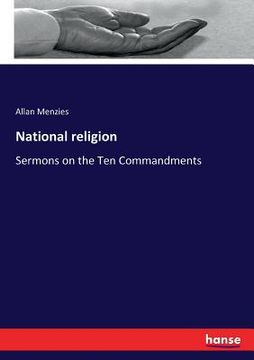portada National religion: Sermons on the Ten Commandments (en Inglés)