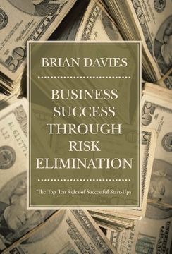 portada Business Success Through Risk Elimination: The top ten Rules of Successful Start-Ups (en Inglés)