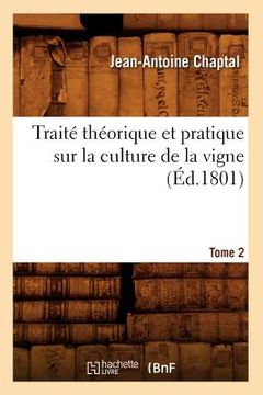 portada Traité Théorique Et Pratique Sur La Culture de la Vigne. Tome 2 (Éd.1801) (en Francés)