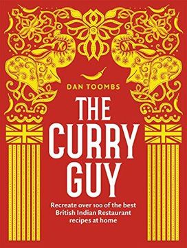 portada The Curry Guy: Recreate over 100 of the best British Indian Restaurant recipes at home 