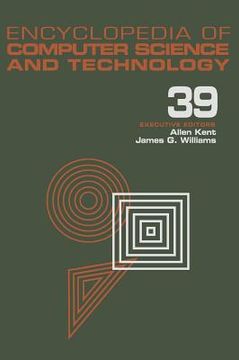 portada encyclopedia of computer science and technology: volume 39 - supplement 24 - entity identification to virtual reality in driving simulation