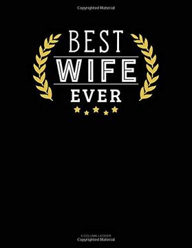 portada Best Wife Ever: 4 Column Ledger 