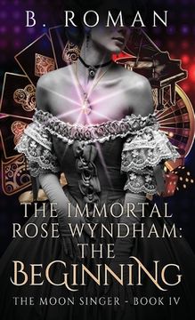 portada The Immortal Rose Wyndham: The Beginning (en Inglés)
