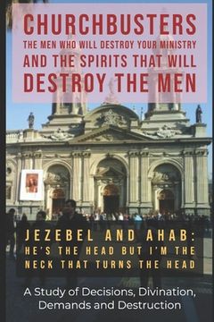 portada Jezebel and Ahab ("He's the Head but I'm the Neck That Turns the Head!") - A Study of Decisions, Divination, Demands and Destruction (en Inglés)