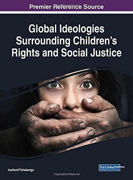 portada Global Ideologies Surrounding Children's Rights and Social Justice (Advances in Religious and Cultural Studies)