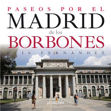 portada Paseos por el Madrid de los Borbones