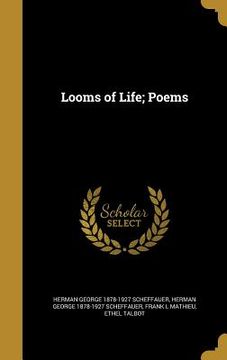 portada Looms of Life; Poems (en Inglés)