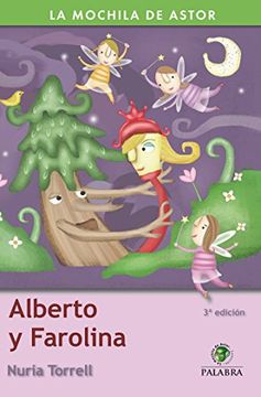 Alberto y Farolina (La mochila de Astor. Serie verde)