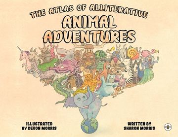 portada The Atlas of Alliterative Animal Adventures (en Inglés)