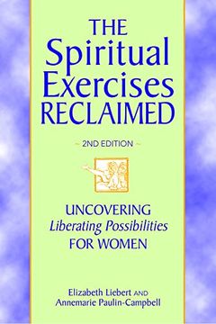 portada The Spiritual Exercises Reclaimed, 2nd Edition: Uncovering Liberating Possibilities for Women (in English)