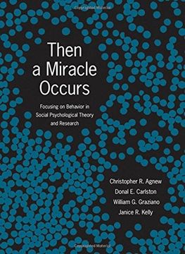 portada Then a Miracle Occurs: Focusing on Behavior in Social Psychological Theory and Research (en Inglés)