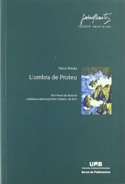 portada L'ombra de Proteu: XVII Premi de novel·la «Valldaura–Memorial Pere Calders» de 2011 (Gabriel Ferrater)