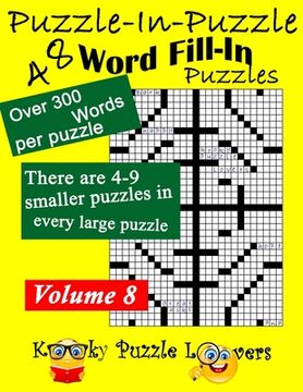 portada Puzzle-in-Puzzle Word Fill-In Puzzles, Volume 8: 48 Puzzles (en Inglés)