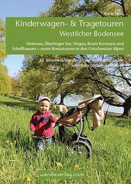 portada Kinderwagen-Wanderungen Westlicher Bodensee: Untersee, Überlinger See, Hegau, Raum Konstanz und Schaffhausen - Sowie Bonustouren in den Ostschweizer Alpen (en Alemán)