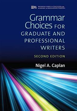 portada Grammar Choices for Graduate and Professional Writers, Second Edition (Michigan Series in English for Academic & Professional Purposes) (en Inglés)