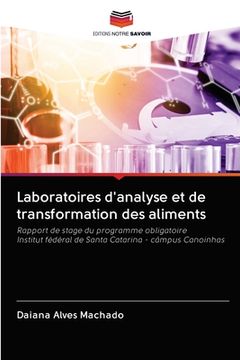 portada Laboratoires d'analyse et de transformation des aliments (en Francés)