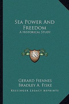 portada sea power and freedom: a historical study (in English)