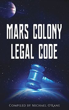 portada Mars Colony Legal Code: How Much Law Do We Take with Us?