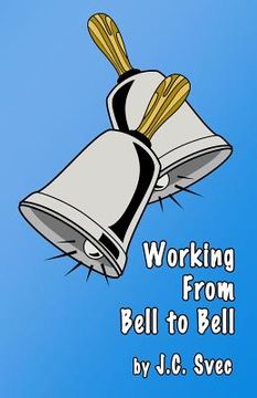 portada Working From Bell to Bell: Ten School Comedies (en Inglés)