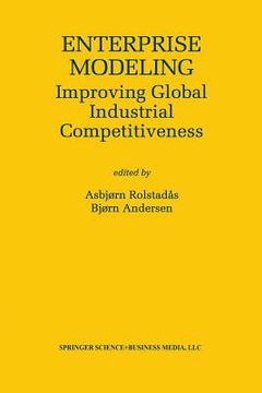 portada Enterprise Modeling: Improving Global Industrial Competitiveness (en Inglés)
