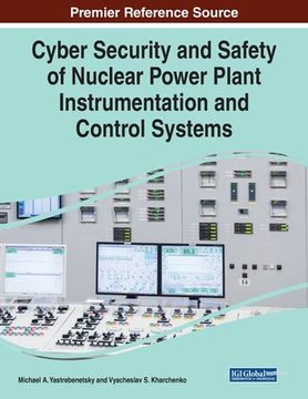 portada Cyber Security and Safety of Nuclear Power Plant Instrumentation and Control Systems