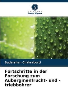 portada Fortschritte in der Forschung zum Auberginenfrucht- und -triebbohrer (en Alemán)