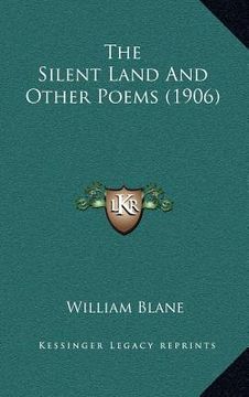 portada the silent land and other poems (1906) (in English)
