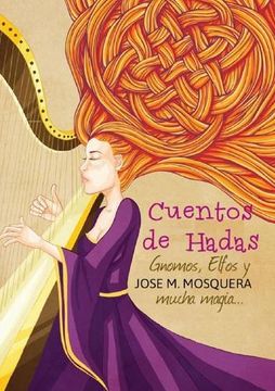 portada Cuentos de Hadas, Gnomos, y Elfos, Y... Mucha Magia (Spanish Edition)