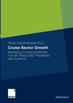 portada cruise sector growth: managing emerging markets, human resources, processes and systems