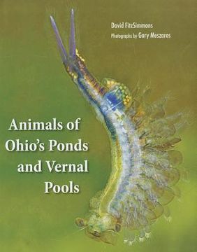 Animals of Ohio's Ponds and Vernal Pools (en Inglés)