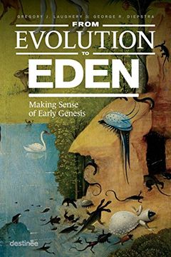 portada From Evolution to Eden: Making Sense of Early Genesis