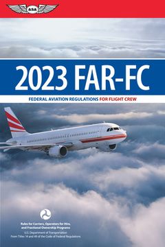 portada Far-Fc 2023: Federal Aviation Regulations for Flight Crew (Asa far 