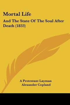 portada mortal life: and the state of the soul after death (1833)