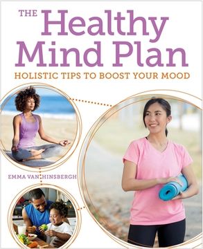 portada The Healthy Mind Plan: Holistic Tips to Boost Your Mood (en Inglés)