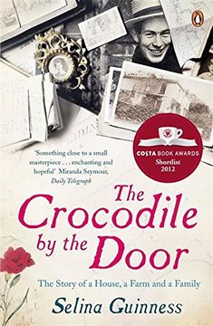 portada The Crocodile by the Door: The Story of a House, a Farm and a Family (en Inglés)