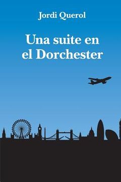 portada Una suite en el Dorchester