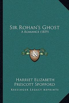 portada sir rohan's ghost: a romance (1859)