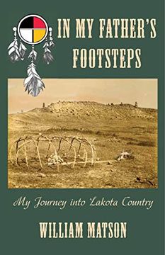 portada In my Father'S Footsteps: My Journey Into Lakota Country 
