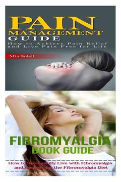 portada Fibromyalgia: Pain Management: Nutritional Healing For Pain Relief From Back Pain, Chronic Pain, Nerve Pain to Pain Free for Life (en Inglés)