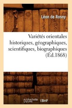 portada Variétés Orientales Historiques, Géographiques, Scientifiques, Biographiques (Éd.1868) (en Francés)