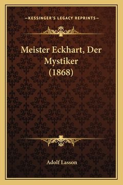 portada Meister Eckhart, Der Mystiker (1868) (en Alemán)