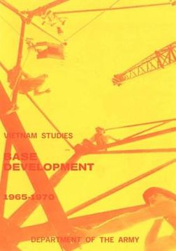 portada Vietnam Studies: Base Development 1965-1970 (in South Vietnam) (in English)