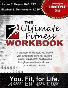 portada The Ultimate Fitness Workbook: Featuring The LifeSTYLE Diet (en Inglés)